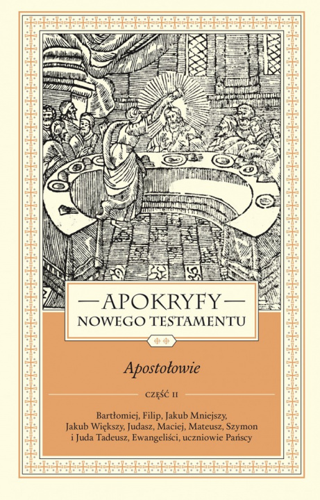 Carte Apokryfy Nowego Testamentu Apostołowie Tom 2 Część 2 ks. Starowieyski Marek