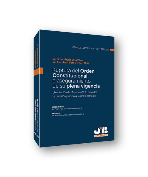 Hanganyagok Ruptura del orden constitucional o aseguramiento de su plena vigencia 