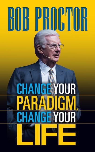 Книга Change Your Paradigm, Change Your Life 