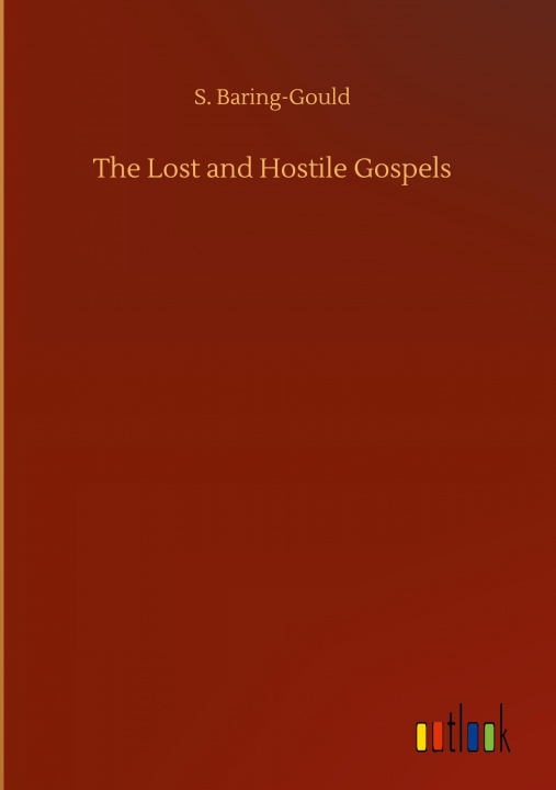 Buch Lost and Hostile Gospels S. Baring-Gould