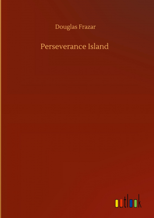 Book Perseverance Island Douglas Frazar