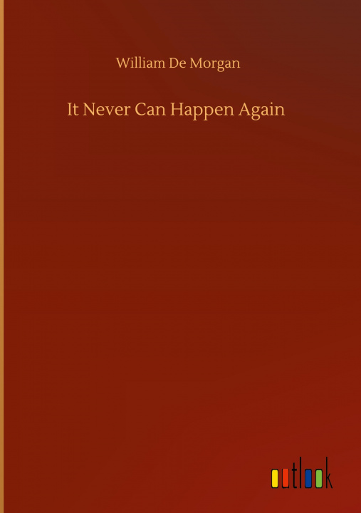 Книга It Never Can Happen Again William De Morgan
