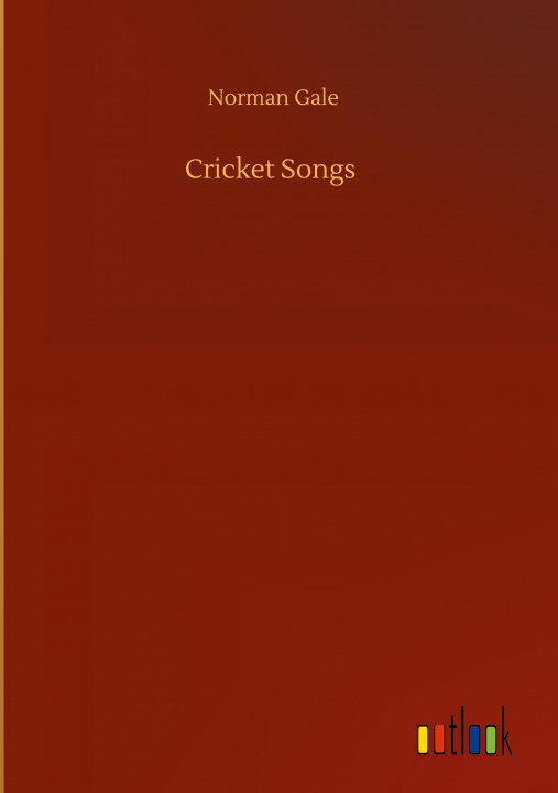 Kniha Cricket Songs Norman Gale