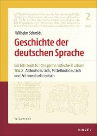 Knjiga Geschichte der deutschen Sprache Teil 2: Althochdeutsch, Mittelhochdeutsch und Frühneuhochdeutsch Norbert Richard Wolf
