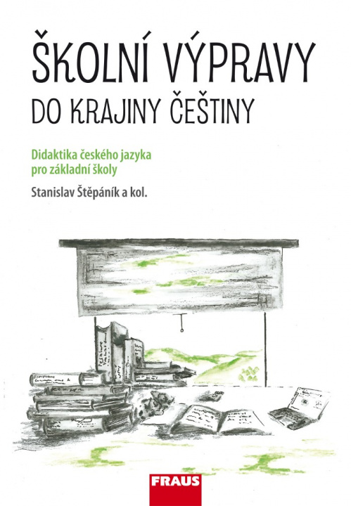 Kniha Školní výpravy do krajiny češtiny Stanislav Štěpáník