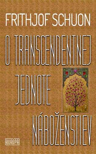 Книга O transcendentnej jednote náboženstiev Frithjof Schuon