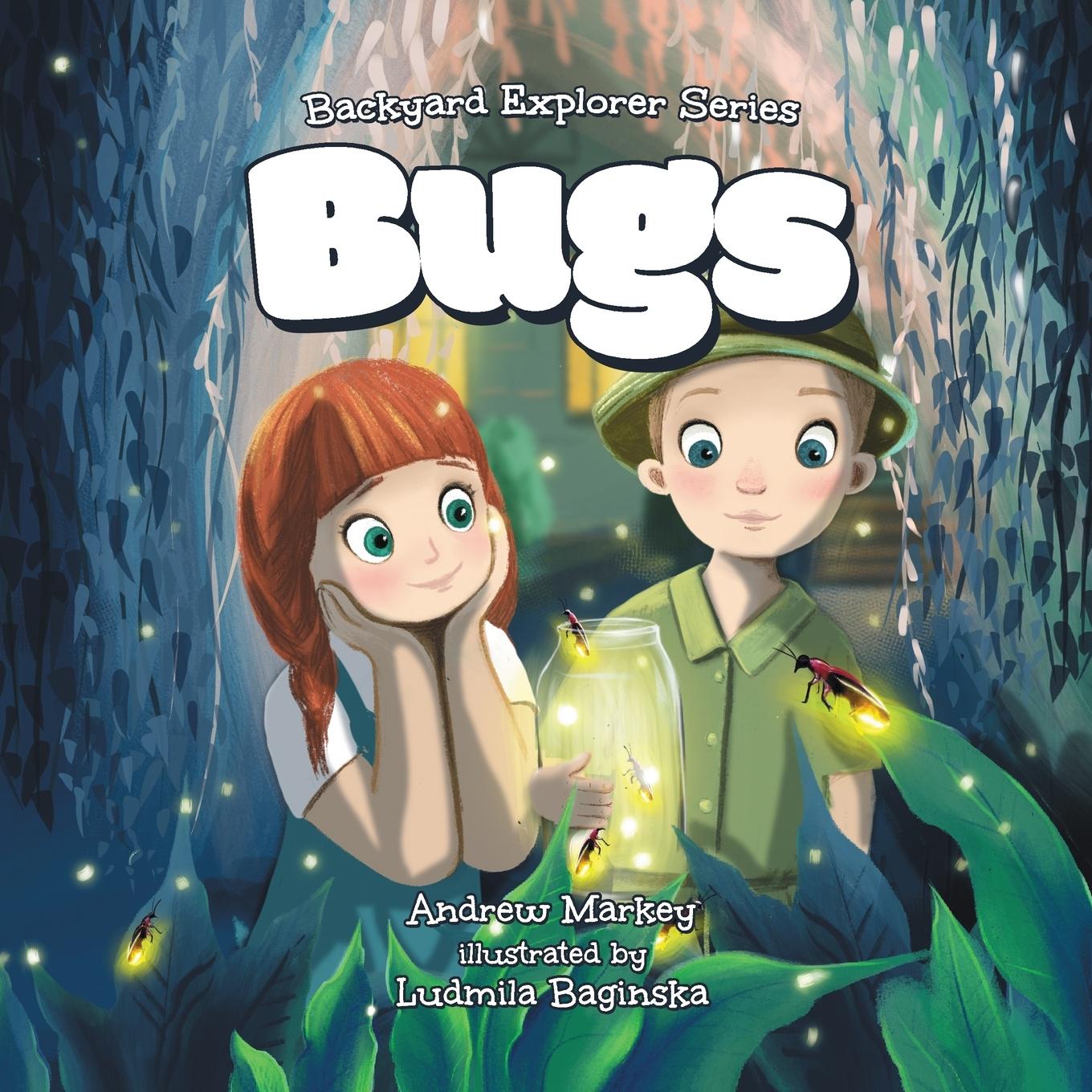 Knjiga Bugs (Backyard Explorer Series Book 1) Andrew Markey