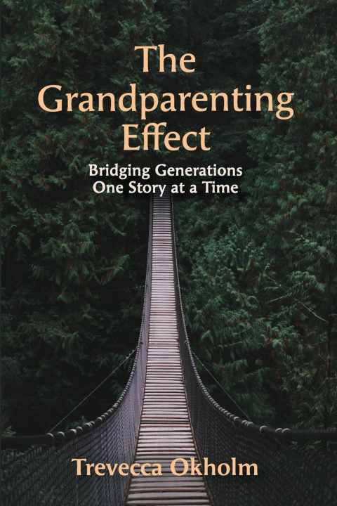 Knjiga Grandparenting Effect Trevecca Okholm