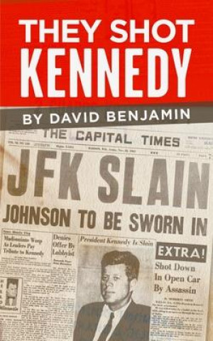 Knjiga They Shot Kennedy 