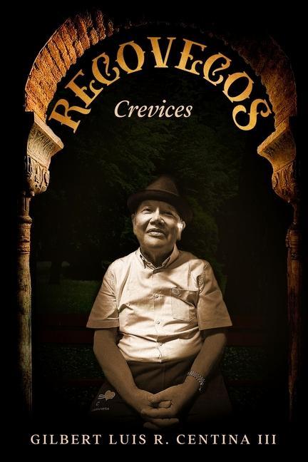Book Recovecos: Crevices Centina  Gilbert Luis R.  III