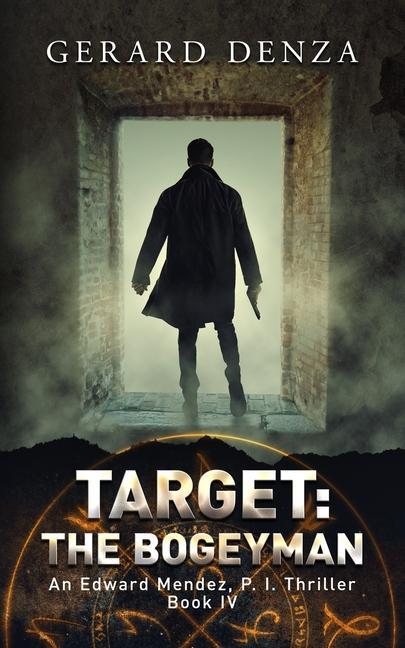 Kniha Target: The Bogeyman: An Edward Mendez, P. I. Thriller 