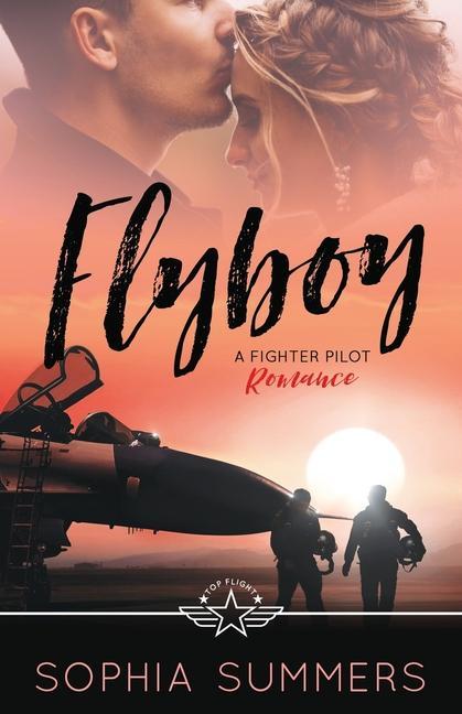Kniha Flyboy: A Fighter Pilot Romance 