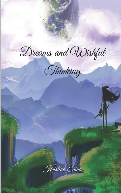 Knjiga Dreams and Wishful Thinking Kristine Erinn