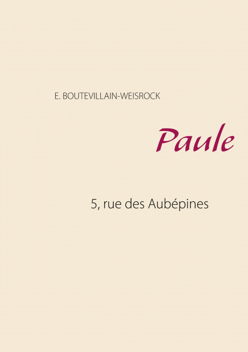 Könyv Paule: 5, rue des Aubépines 