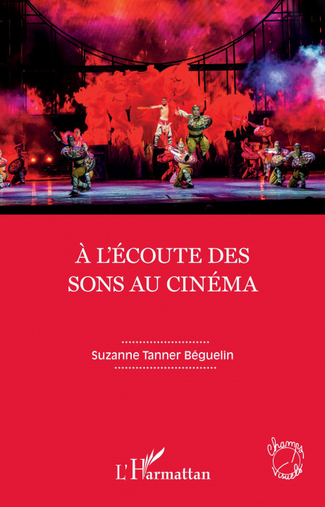 Knjiga ? l'écoute des sons au cinéma Suzanne Tanner Béguelin