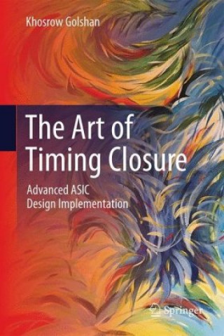 Knjiga Art of Timing Closure Khosrow Golshan
