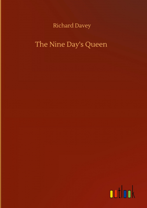 Książka Nine Day's Queen Richard Davey