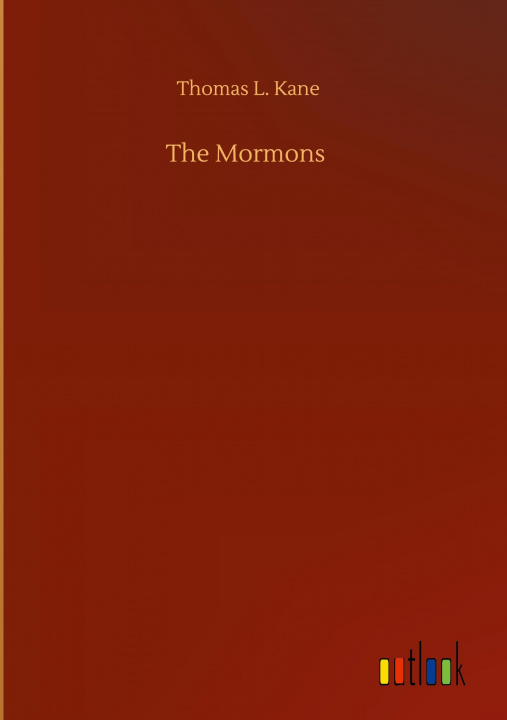 Knjiga Mormons Thomas L. Kane