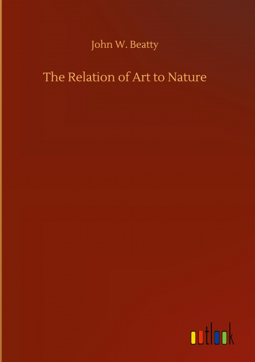 Buch Relation of Art to Nature John W. Beatty