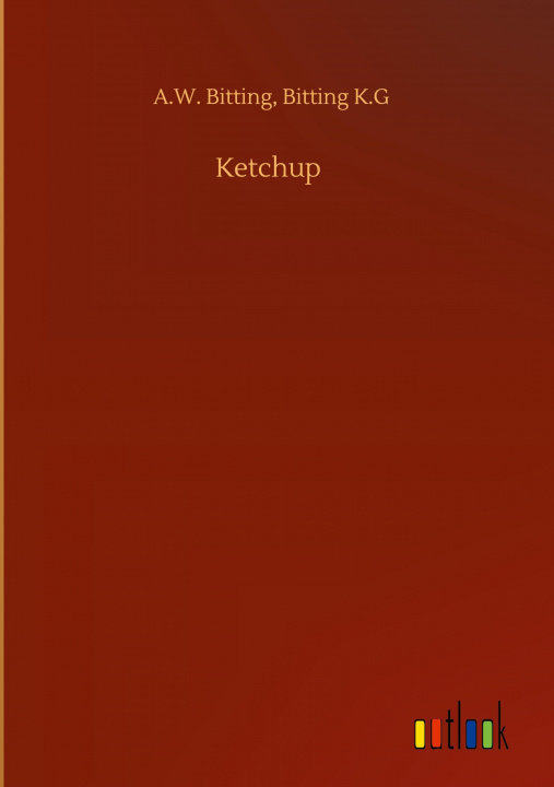 Knjiga Ketchup A. W. Bitting K. G. Bitting