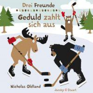 Buch Drei Freunde - Geduld zahlt sich aus Nicholas Oldland