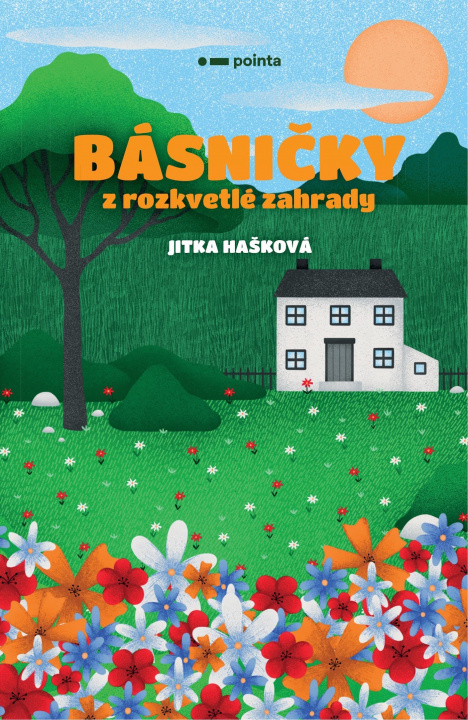 Kniha Básničky z rozkvetlé zahrady Jitka Hašková