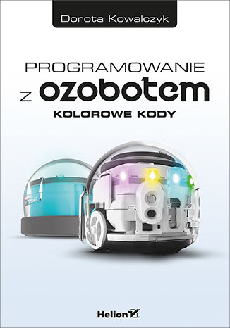 Kniha Programowanie z Ozobotem Kowalczyk Dorota