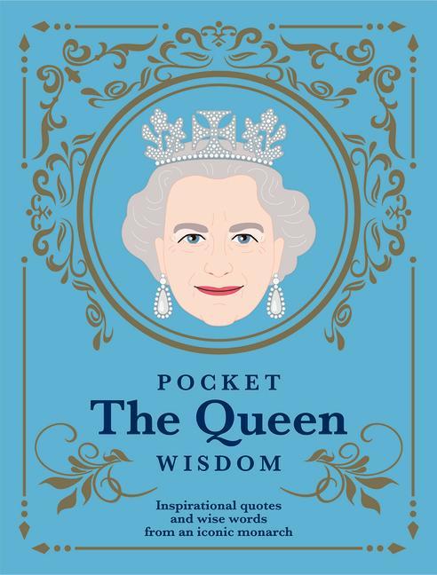 Carte Pocket the Queen Wisdom (Us Edition): Inspirational Quotes and Wise Words from an Iconic Monarch 