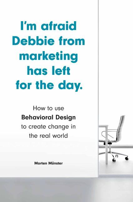 Книга I'm Afraid Debbie from Marketing Has Left for the Day 