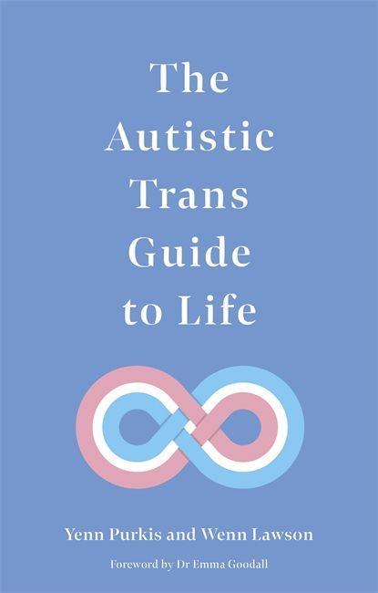 Kniha Autistic Trans Guide to Life Wenn B. Lawson