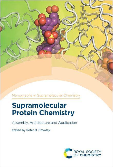 Knjiga Supramolecular Protein Chemistry Peter B Crowley