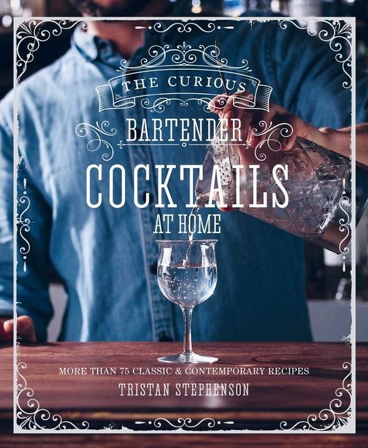 Книга Curious Bartender: Cocktails At Home 