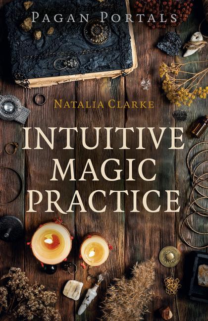Книга Pagan Portals - Intuitive Magic Practice 