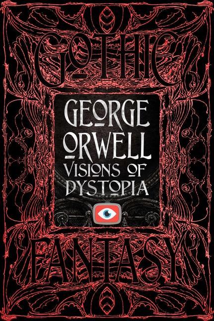 Könyv George Orwell Visions of Dystopia Richard Bradford
