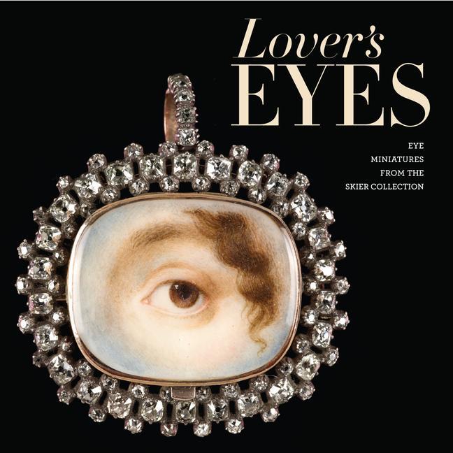 Книга Lover's Eyes: Eye Miniatures from the Skier Collection 