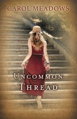 Knjiga Uncommon Thread Carol Meadows