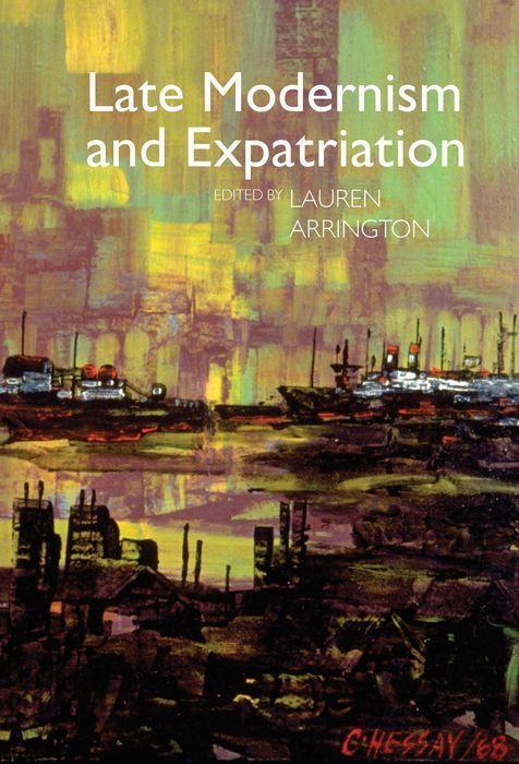 Könyv Late Modernism and Expatriation 