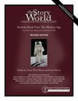 Kniha Story of the World, Vol. 4 Activity Book, Revised Edition Justin Moore