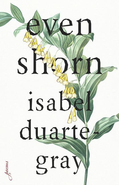 Knjiga Even Shorn Isabel Duarte-Gray