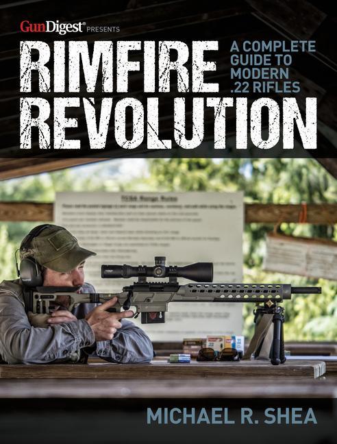 Kniha Rimfire Revolution: A Complete Guide to Modern .22 Rifles 