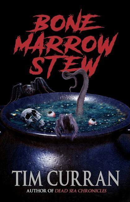 Book Bone Marrow Stew Tim Curran