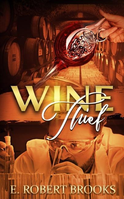 Knjiga Wine Thief E. Robert Brooks