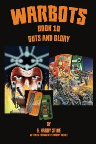 Kniha Warbots: #10 Guts and Glory Timothy James Imholt