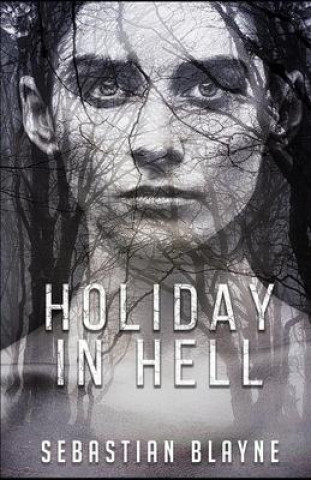 Knjiga Holiday in Hell Sebastian Blayne