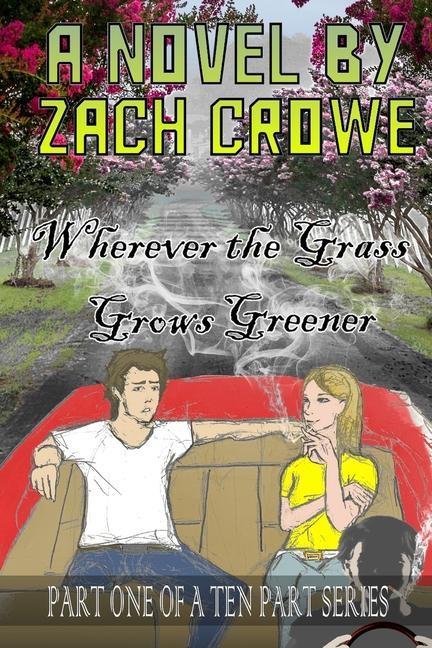 Knjiga Wherever the Grass Grows Greener Zach Crowe