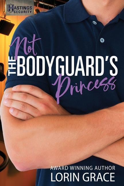 Kniha Not the Bodyguard's Princess: Sweet Bodyguard Romance 