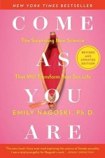 Kniha Come As You Are Emily Nagoski
