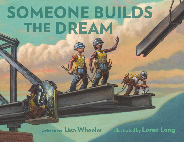 Könyv Someone Builds the Dream Loren Long