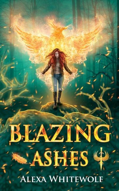 Kniha Blazing Ashes: A Phoenix Reborn Urban Fantasy Novel 
