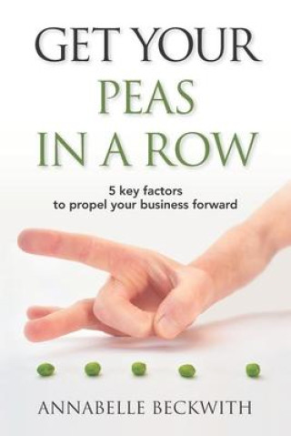 Knjiga Get Your Peas in a Row Annabelle Beckwith